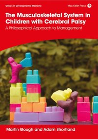Musculoskeletal System in Children with Cerebral Palsy: A Philosophical Approach to Management [DRM] - Adam Shortland - ebook