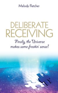 Deliberate Receiving [DRM] - Melody Fletcher - ebook