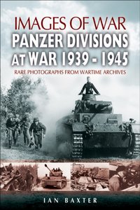 Panzer-Divisions at War, 1939-1945 [DRM] - Ian Baxter - ebook