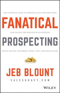 Fanatical Prospecting [DRM] - Jeb Blount - ebook