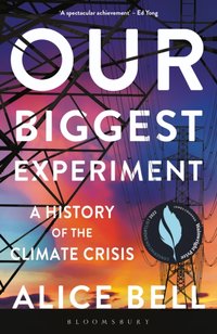 Our Biggest Experiment [DRM] - Alice Bell - ebook