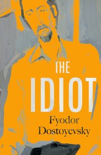 Idiot [DRM] - Fyodor Dostoyevsky - ebook