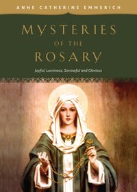 Mysteries of the Rosary  [DRM] - Blessed Anne Catherine Emmerich - ebook