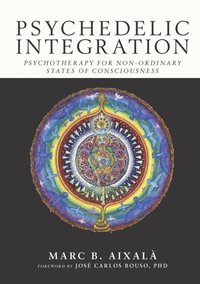 Psychedelic Integration [DRM] - Jose Carlos Bouso - ebook