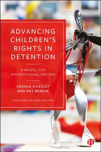 Advancing Children's Rights in Detention [DRM] - Pat Bergin - ebook