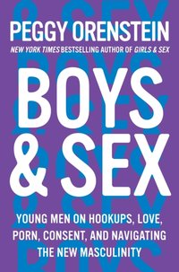 Boys & Sex [DRM] - Peggy Orenstein - ebook