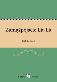 Zamążpójście Lit-Lit - Jack London - ebook