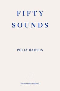 Fifty Sounds [DRM] - Polly Barton - ebook