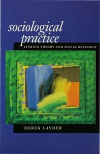 Sociological Practice [DRM] - Derek Layder - ebook