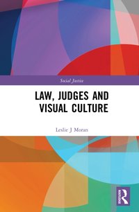 Law, Judges and Visual Culture [DRM] - Leslie J Moran - ebook