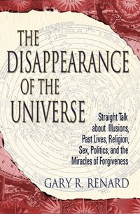 Disappearance of the Universe [DRM] - Gary R. Renard - ebook