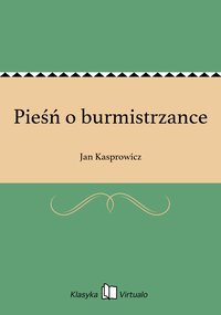 Pieśń o burmistrzance - Jan Kasprowicz - ebook