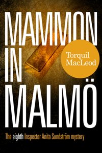 Mammon In Malmoe [DRM] - Torquil MacLeod - ebook