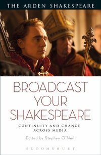 Broadcast your Shakespeare [DRM] - Stephen O'Neill - ebook