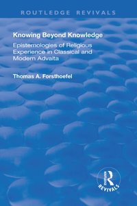 Knowing Beyond Knowledge [DRM] - Thomas A. Forsthoefel - ebook