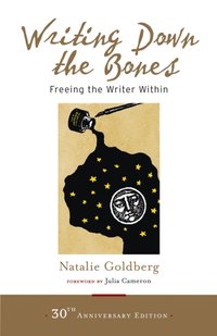 Writing Down the Bones [DRM] - Julia Cameron - ebook