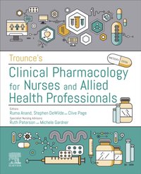Trounce's Clinical Pharmacology for Nurses and Allied Health Professionals - E-Book [DRM] - Stephen DeWilde - ebook