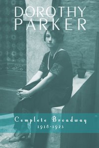 Dorothy Parker: Complete Broadway, 1918-1923 [DRM] - Kevin C. Fitzpatrick - ebook