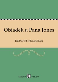 Obiadek u Pana Jones - Jan Paweł Ferdynand Lam - ebook