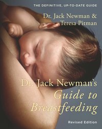 Dr. Jack Newman's Guide to Breastfeeding [DRM] - Teresa Pitman - ebook