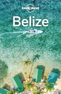 Lonely Planet Belize [DRM] - Ashley Harrell - ebook