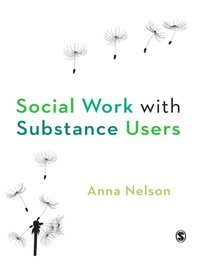 Social Work with Substance Users [DRM] - Anna Nelson - ebook