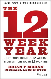 12 Week Year [DRM] - Brian P. Moran - ebook