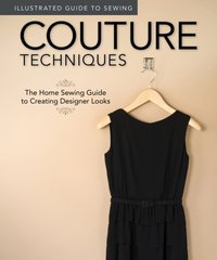Illustrated Guide to Sewing: Couture Techniques [DRM] - Colleen Dorsey - ebook