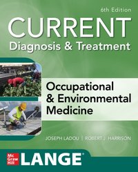 CURRENT Diagnosis & Treatment Occupational & Environmental Medicine, 6th Edition [DRM] - Robert Harrison - ebook