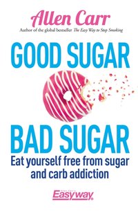 Good Sugar Bad Sugar [DRM] - John Dicey - ebook