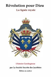 Revolution Pour Dieu: La Ligne Royale [DRM] - Secrete Societe des Jacobites - ebook