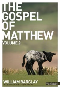 Gospel of Matthew - volume 2 [DRM] - William Barclay - ebook