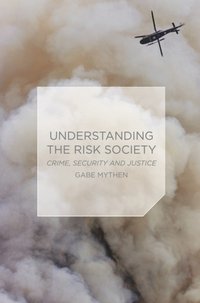 Understanding the Risk Society [DRM] - Gabriel Mythen - ebook