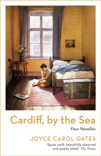Cardiff, by the Sea [DRM] - Joyce Carol Oates - ebook