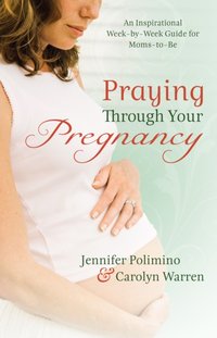 Praying Through Your Pregnancy [DRM] - Carolyn Warren - ebook