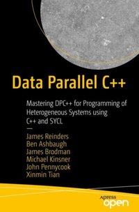 Data Parallel C++ [DRM] - Xinmin Tian - ebook