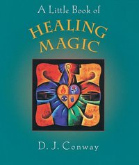 Little Book of Healing Magic [DRM] - D.J. Conway - ebook