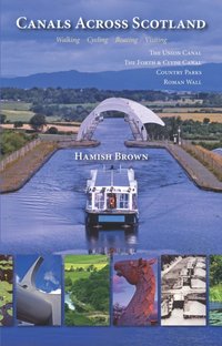 Canals Across Scotland [DRM] - Hamish Brown - ebook