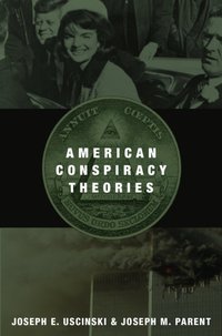 American Conspiracy Theories [DRM] - Joseph M. Parent - ebook