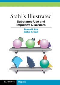 Stahl's Illustrated Substance Use and Impulsive Disorders [DRM] - Nancy Muntner - ebook