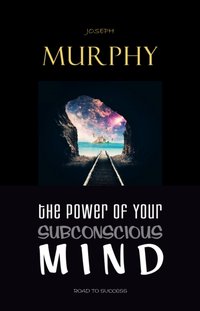 Power of Your Subconscious Mind [DRM] - Murphy Joseph Murphy - ebook