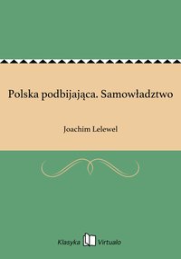Polska podbijająca. Samowładztwo - Joachim Lelewel - ebook
