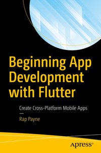 Beginning App Development with Flutter [DRM] - Rap Payne - ebook