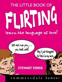 Little Book of Flirting [DRM] - Stewart Ferris - ebook