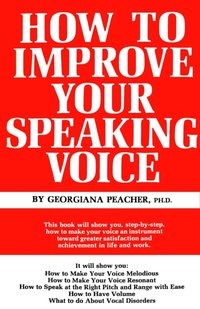 How to Improve Your Speaking Voice [DRM] - Georgiana Peacher - ebook