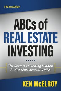 ABCs of Real Estate Investing: The Secrets of Finding Hidden Profits Most Investors Miss [DRM] - Ken McElroy - ebook