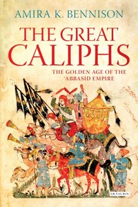 Great Caliphs [DRM] - Amira K. Bennison - ebook