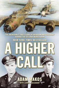 Higher Call [DRM] - Adam Makos - ebook
