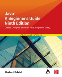 Java: A Beginner's Guide, Ninth Edition [DRM] - Herbert Schildt - ebook