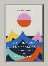 Of Sunshine and Bedbugs [DRM] - Isaac Babel - ebook